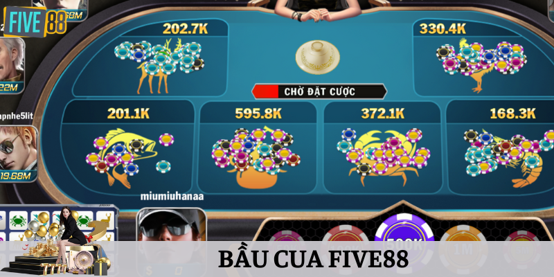 bầu cua five88 với những màn cược lớn