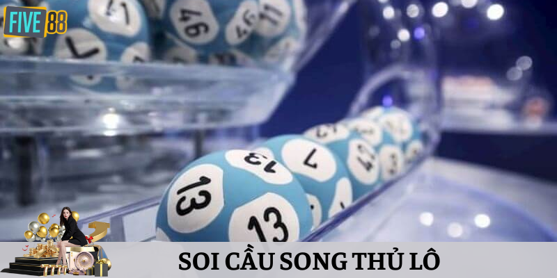 Bật mí cách soi cầu song thủ lô thắng lớn
